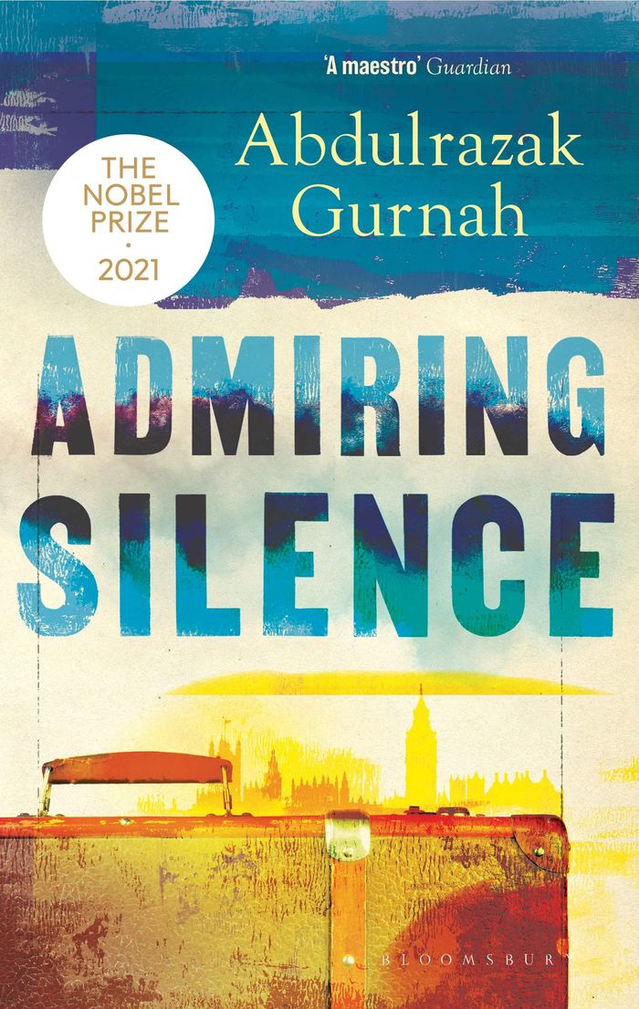 Couverture du livre « ADMIRING SILENCE - BY THE WINNER OF THE NOBEL PRIZE IN LITERATURE 2021 » de Abdulrazak Gurnah, librairie Les Contes Infusés à Corte