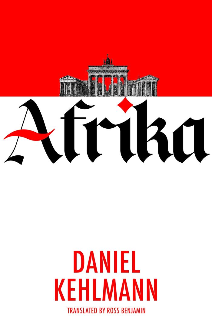 Couverture du livre « AFRIKA - FROM INTERNATIONAL BOOKER PRIZE SHORTLISTEE » de Daniel Kehlmann, librairie Les Contes Infusés à Corte
