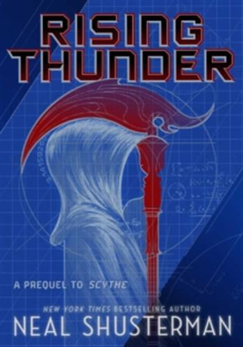 Couverture du livre « SCYTHE: RISING THUNDER » de Neal Shusterman, librairie Les Contes Infusés à Corte