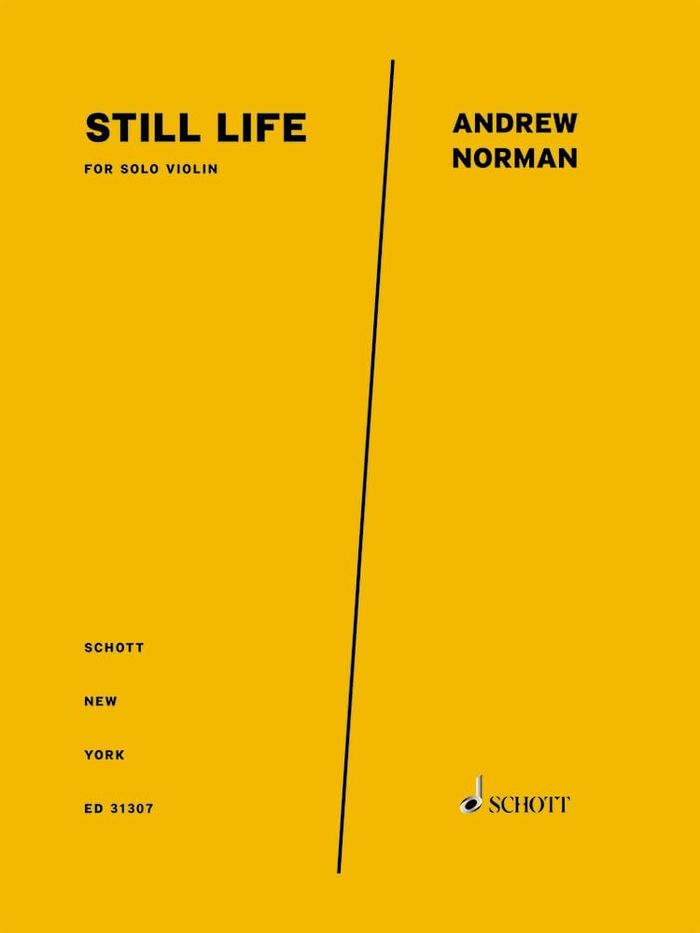 Couverture du livre « STILL LIFE - FOR SOLO VIOLIN. VIOLIN. » de Andrew Norman, librairie Les Contes Infusés à Corte