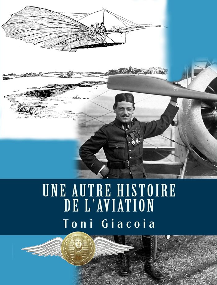 Couverture du livre « UNE AUTRE HISTOIRE DE L'AVIATION » de Toni Giacoia, librairie Les Contes Infusés à Corte