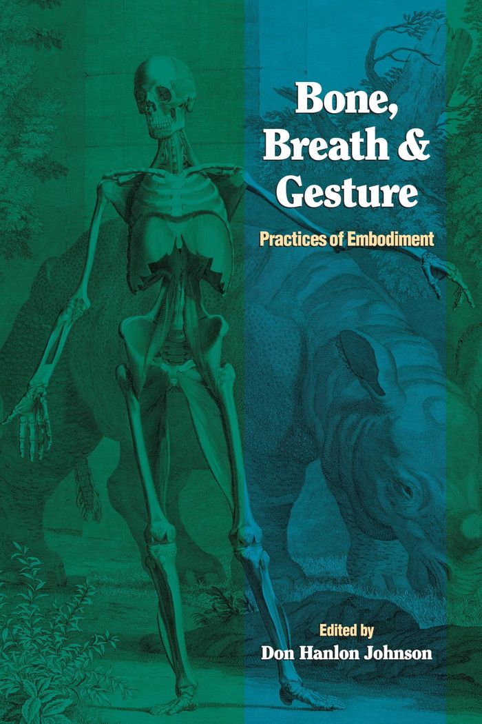Couverture du livre « BONE, BREATH, AND GESTURE /ANGLAIS », librairie Les Contes Infusés à Corte