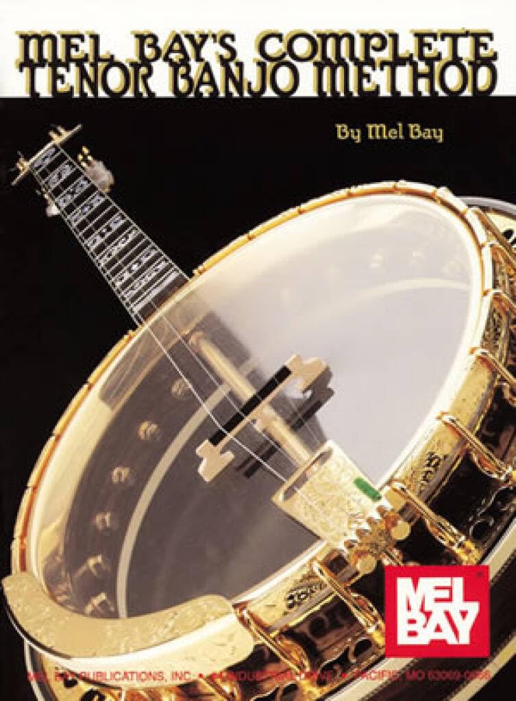 Couverture du livre « MEL BAY: COMPLETE TENOR BANJO METHOD », librairie Les Contes Infusés à Corte