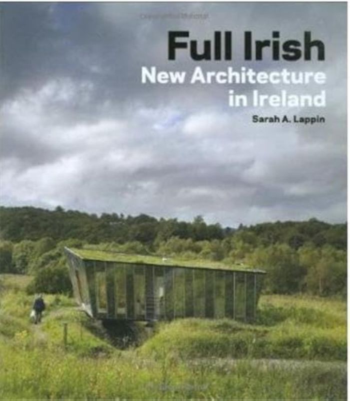 Couverture du livre « FULL IRISH NEW ARCHITECTURE IN IRELAND /ANGLAIS » de Sarah Lappin, librairie Les Contes Infusés à Corte