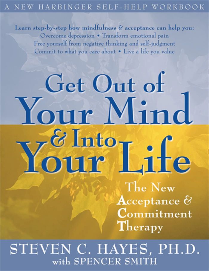 Couverture du livre « GET OUT OF YOUR MIND AND INTO YOUR LIFE - THE NEW ACCEPTANCE AND COMMITMENT THERAPY » de Hayes Steven C., librairie Les Contes Infusés à Corte