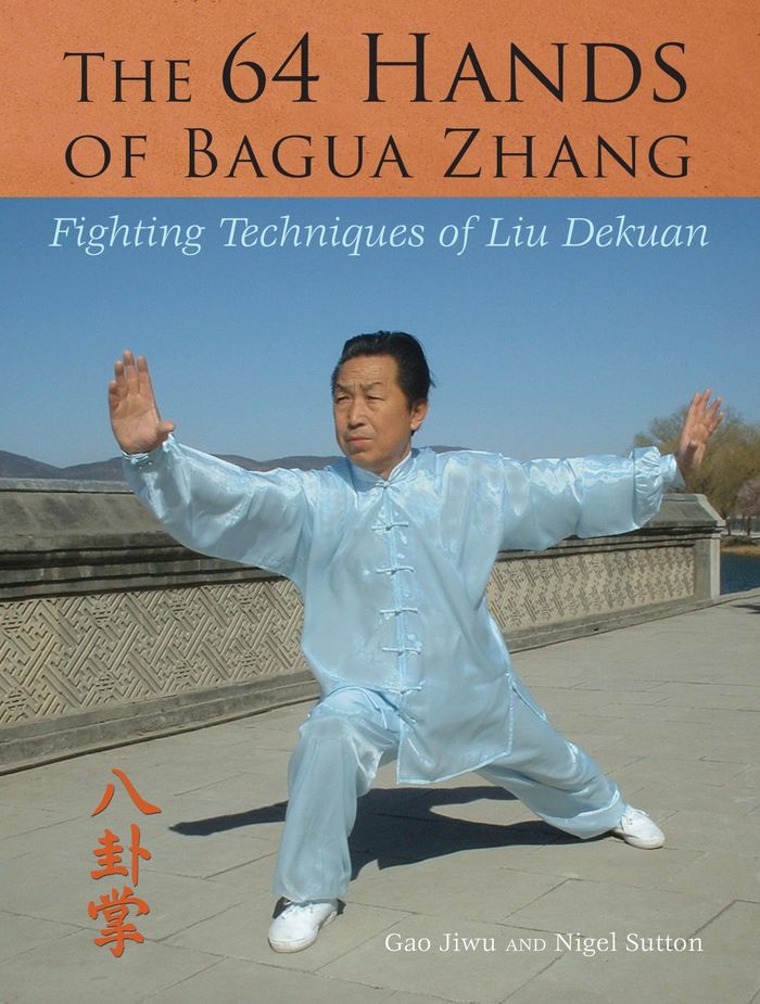 Couverture du livre « THE 64 HANDS OF BAGUA ZHANG - FIGHTING TECHNIQUES OF LIU DEKUAN » de Gao/sutton, librairie Les Contes Infusés à Corte
