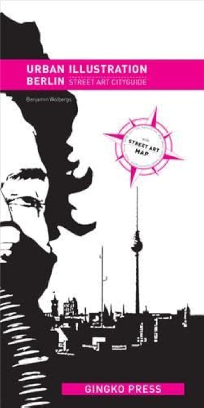 Couverture du livre « URBAN ILLUSTRATION BERLIN - STREET ART CITYGUIDE /ANGLAIS » de Benjamin Wolbergs, librairie Les Contes Infusés à Corte