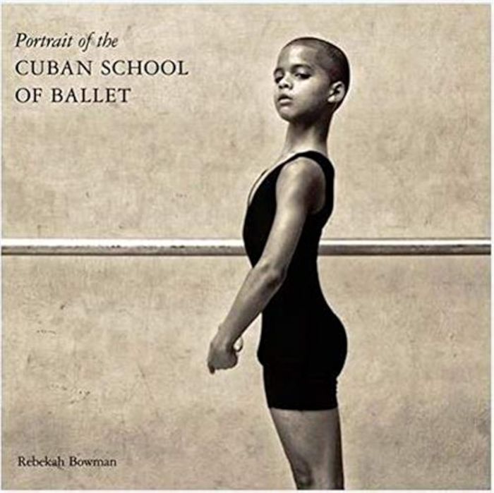 Couverture du livre « REBEKAH BOWMAN: PORTRAIT OF THE CUBAN SCHOOL OF BALLET /ANGLAIS », librairie Les Contes Infusés à Corte