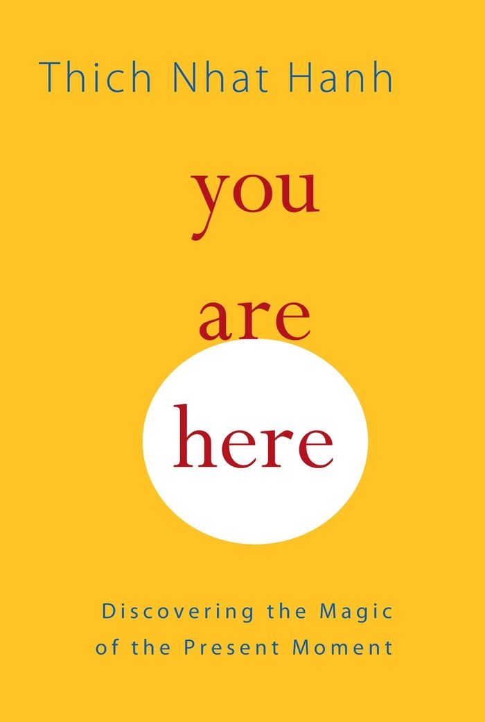 Couverture du livre « YOU ARE HERE - DISCOVERING THE MAGIC OF THE PRESENT MOMENT » de Hanh Thich Nhat, librairie Les Contes Infusés à Corte