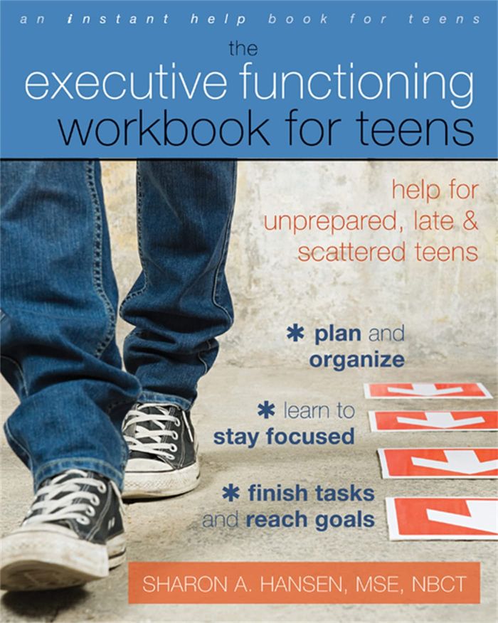 Couverture du livre « AN INSTANT HELP BOOK FOR TEENS - EXECUTIVE FUNCTIONING WORKBOOK FOR TEENS - HELP FOR UNPREPARED, LAT » de Hansen Sharon A., librairie Les Contes Infusés à Corte