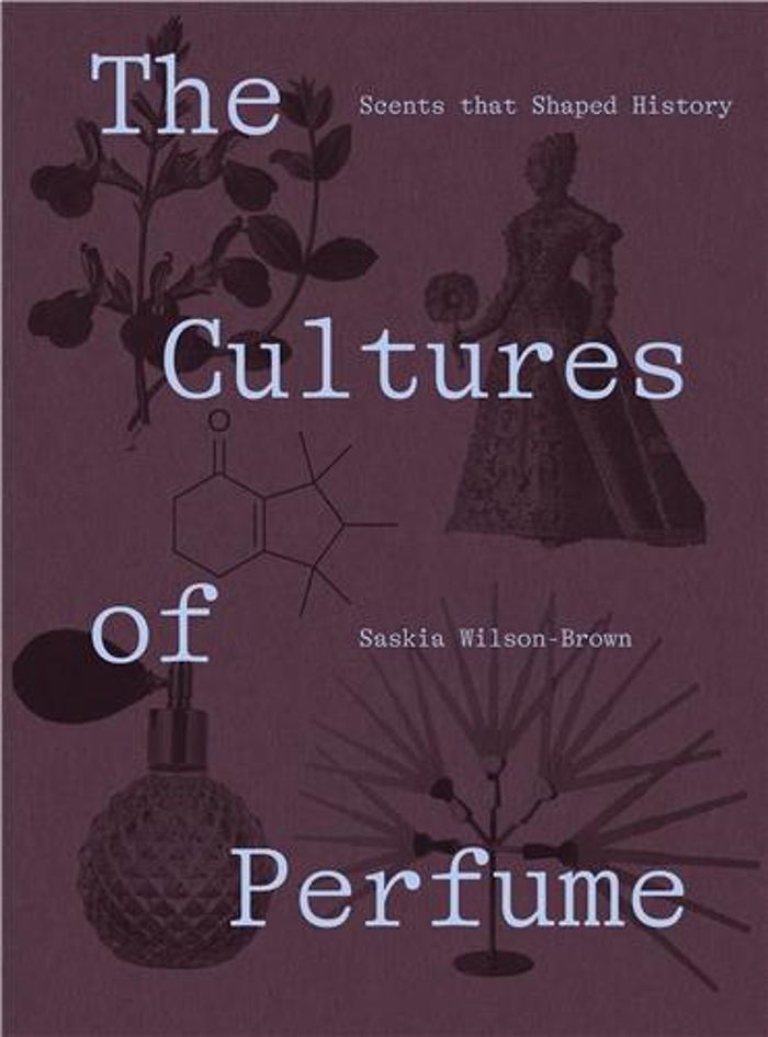 Couverture du livre « THE CULTURES OF PERFUME SCENTS THAT SHAPED HISTORY /ANGLAIS » de Saskia Wilson-Brown, librairie Les Contes Infusés à Corte