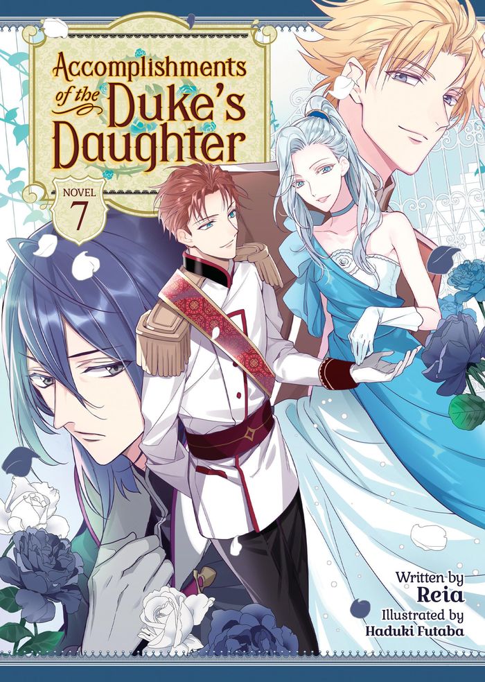 Couverture du livre « ACCOMPLISHMENTS OF THE DUKE'S DAUGHTER (LIGHT NOVEL) VOL. 7 » de Reia/futaba, librairie Les Contes Infusés à Corte