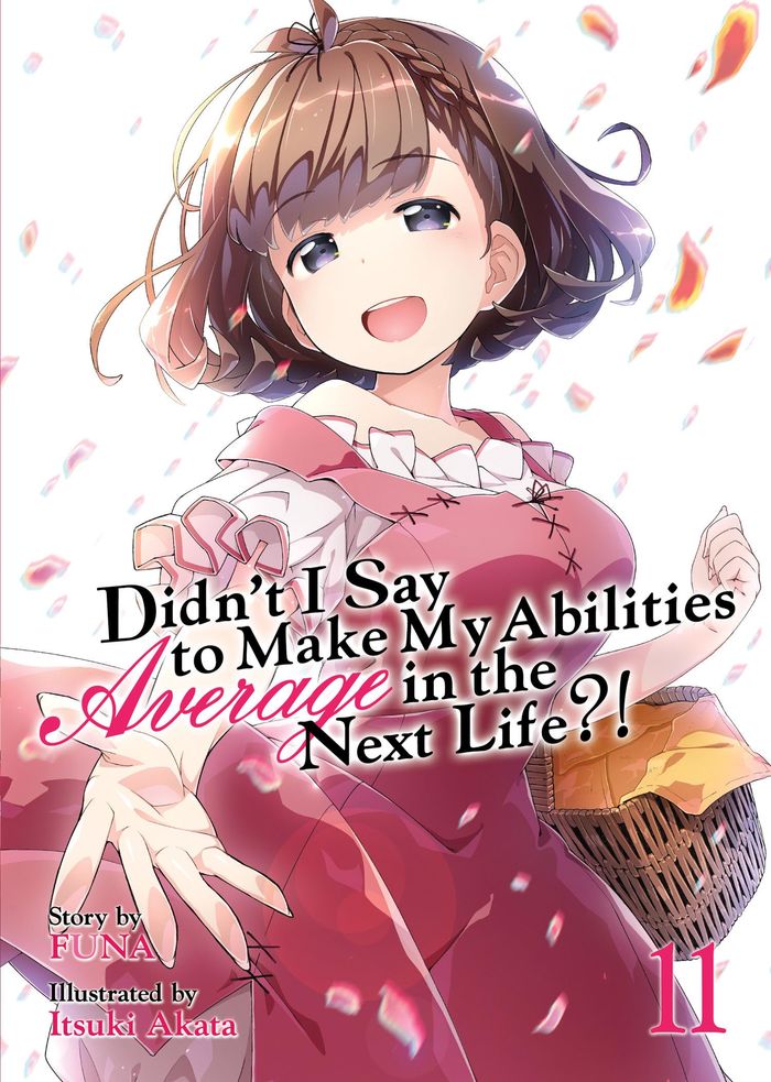 Couverture du livre « DIDN'T I SAY TO MAKE MY ABILITIES AVERAGE IN THE NEXT LIFE?! (LIGHT NOVEL) VOL. 11 » de Funa, librairie Les Contes Infusés à Corte