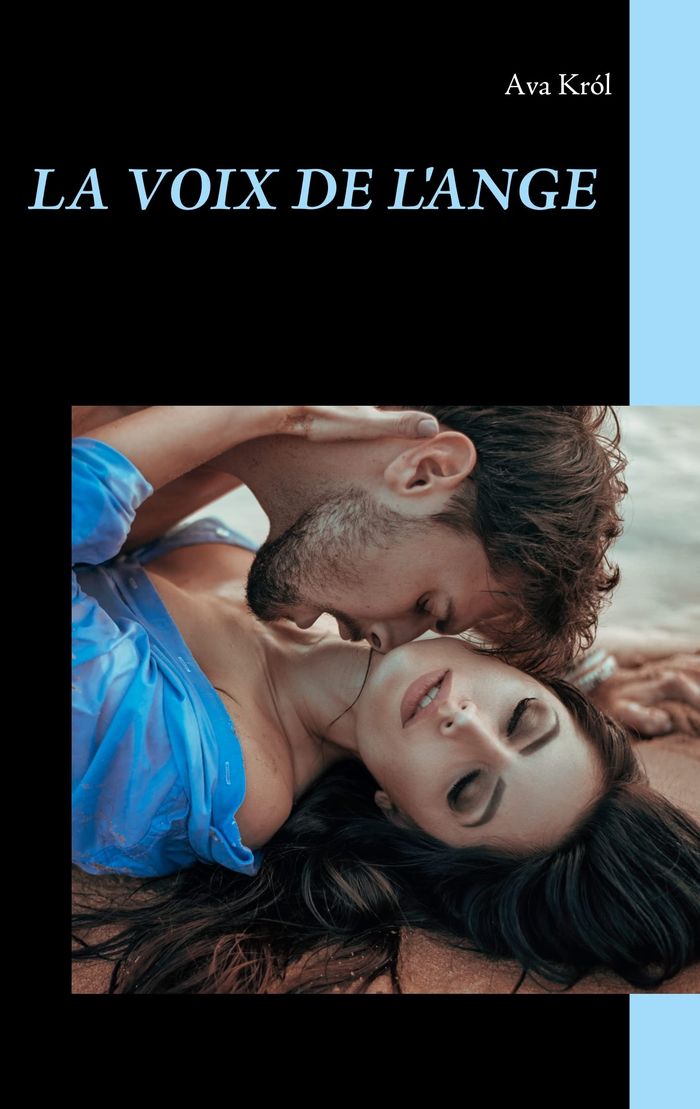 Couverture du livre « LA VOIX DE L'ANGE - ET SI UN JOUR, UN ANGE VENAIT VOUS SAUVER... » de Ava Krol, librairie Les Contes Infusés à Corte