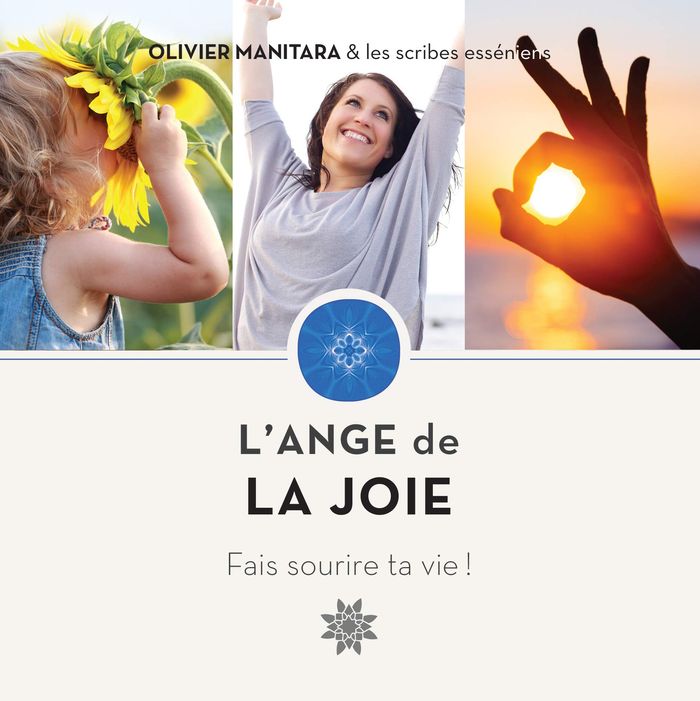 Couverture du livre « L ANGE DE LA JOIE - FAIS SOURIRE TA VIE ! » de Olivier Manitara, librairie Les Contes Infusés à Corte