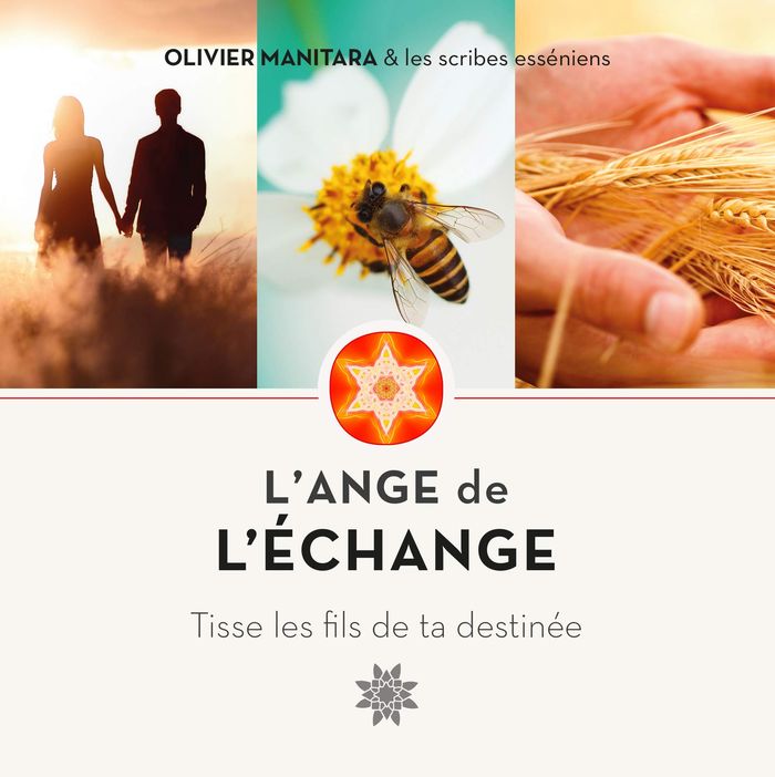 Couverture du livre « L ANGE DE L'ECHANGE - TISSE LES FILS DE TA DESTINEE » de Olivier Manitara, librairie Les Contes Infusés à Corte