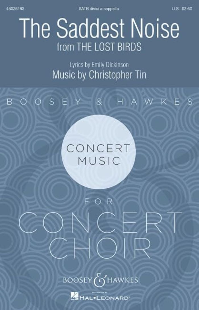 Couverture du livre « BOOSEY & HAWKES CONCERT MUSIC FOR CONCERT CHOIR - THE SADDEST NOISE - MOVEMENT II FROM "THE LOST BIR » de Christopher Tin, librairie Les Contes Infusés à Corte