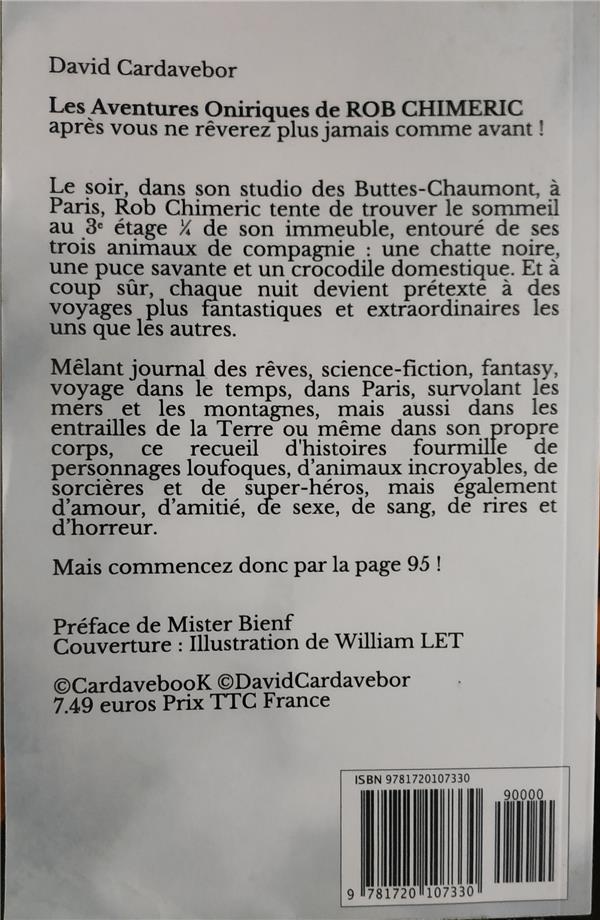 Quatrième de couverture de « LES AVENTURES ONIRIQUES DE ROB CHIMERIC - VOUS NE REVEREZ PLUS COMME AVANT ! »
