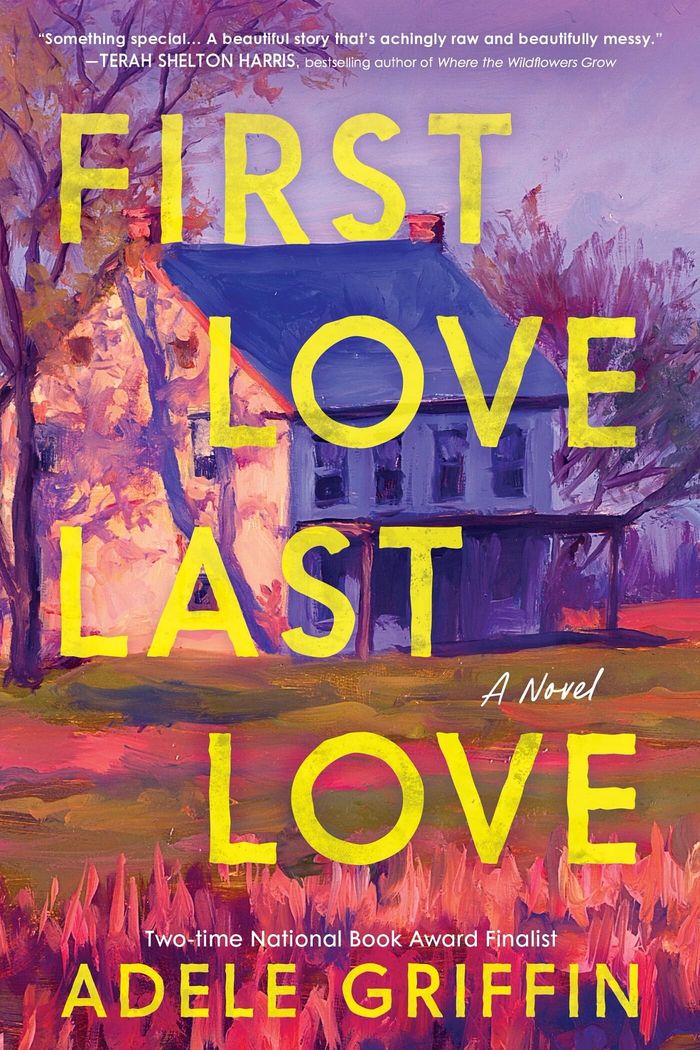 Couverture du livre « FIRST LOVE LAST LOVE - A NOVEL » de Adele Griffin, librairie Les Contes Infusés à Corte