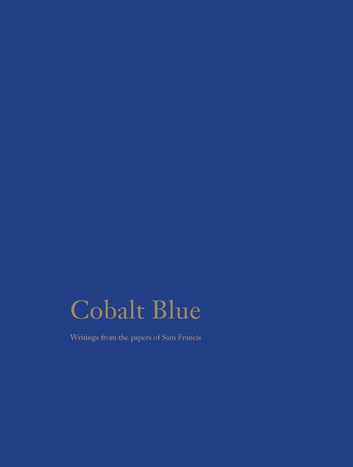 Couverture du livre « COBALT BLUE SELECTED WRITINGS OF SAM FRANCIS /ANGLAIS » de Sam Francis, librairie Les Contes Infusés à Corte