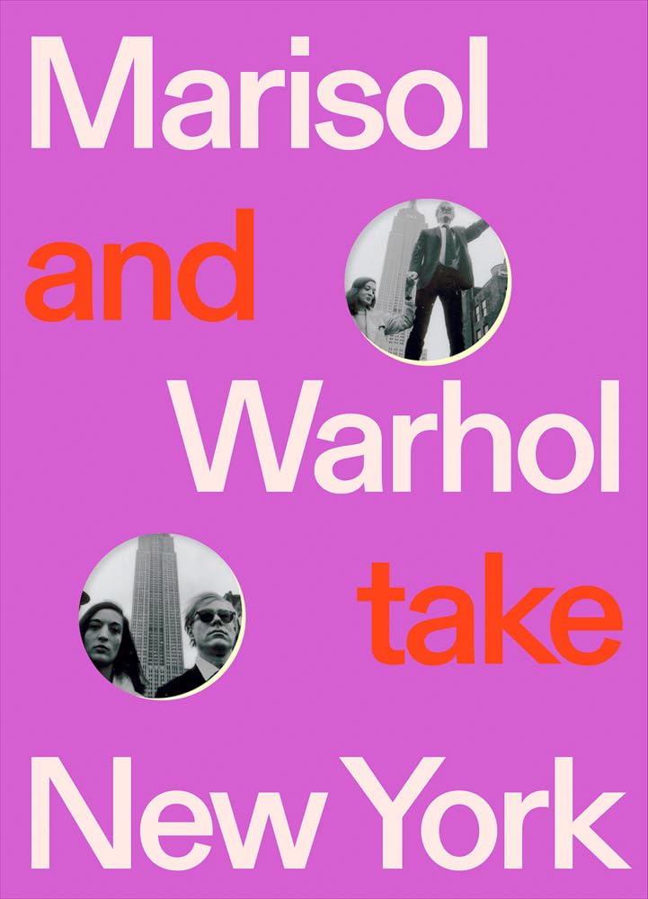 Couverture du livre « MARISOL AND WARHOL TAKE NEW YORK /ANGLAIS », librairie Les Contes Infusés à Corte