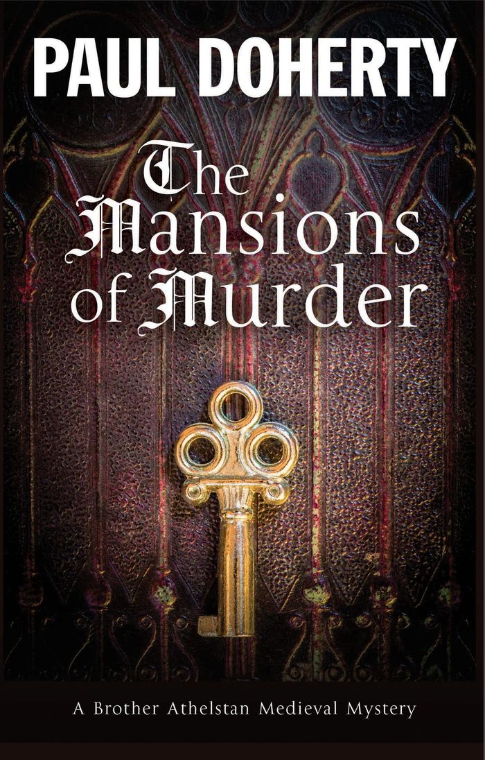 Couverture du livre « A BROTHER ATHELSTAN MYSTERY - THE MANSIONS OF MURDER » de Paul Doherty, librairie Les Contes Infusés à Corte