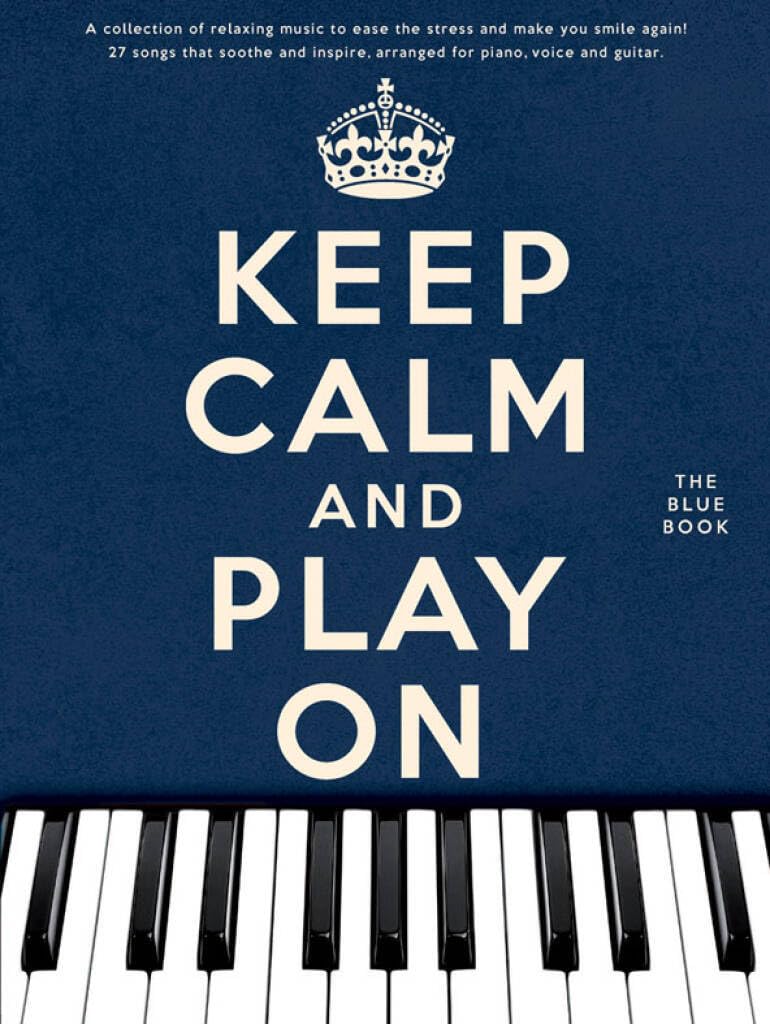 Couverture du livre « KEEP CALM AND PLAY ON: THE BLUE BOOK PIANO, VOIX, GUITARE », librairie Les Contes Infusés à Corte