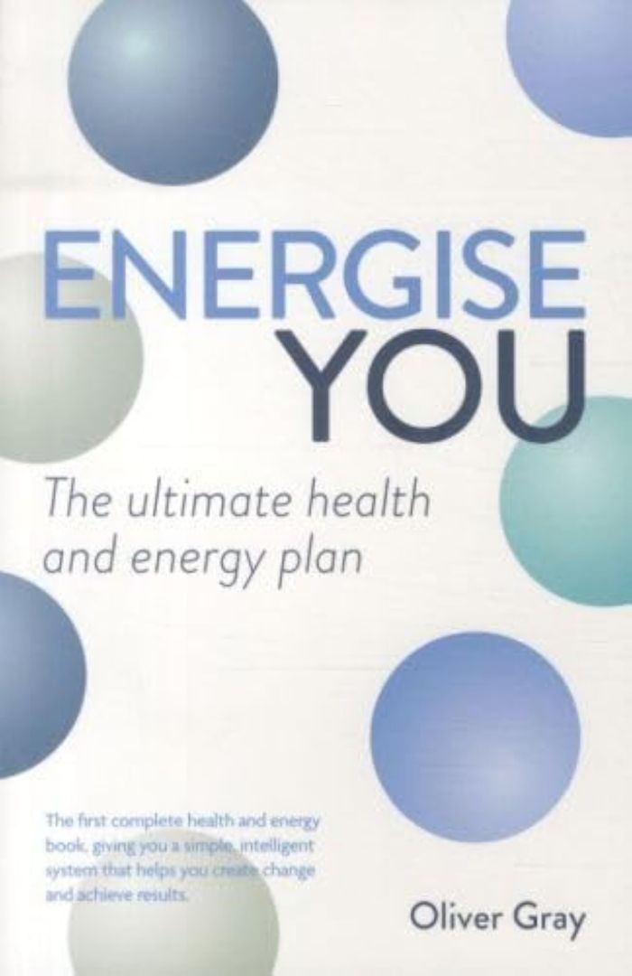 Couverture du livre « ENERGISE YOU » de Gray, Oliver, librairie Les Contes Infusés à Corte
