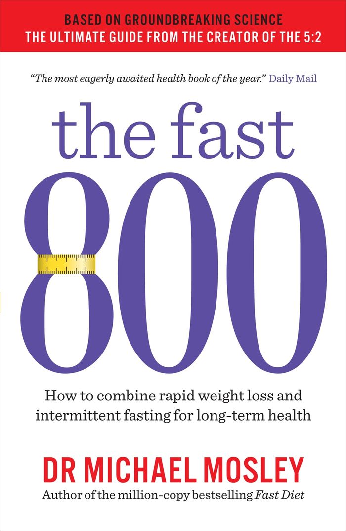 Couverture du livre « THE FAST 800 SERIES - THE FAST 800 - HOW TO COMBINE RAPID WEIGHT LOSS AND INTERMITTENT FASTING FOR L » de Mosley Dr Michael, librairie Les Contes Infusés à Corte
