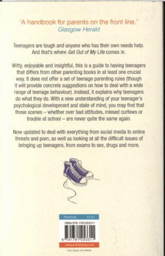 Quatrième de couverture de « GET OUT OF MY LIFE: THE BESTSELLING GUIDE TO LIVING WITH TEENAGERS »