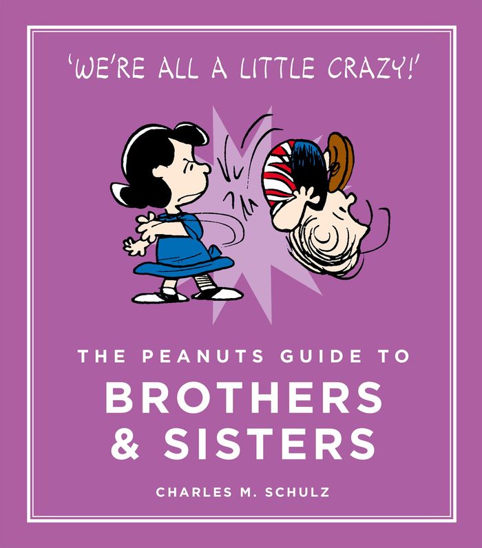 Couverture du livre « THE PEANUTS GUIDE TO BROTHERS AND SISTERS », librairie Les Contes Infusés à Corte