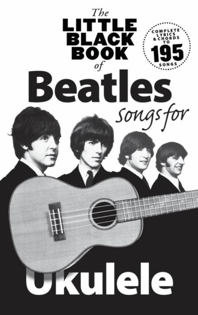 Couverture du livre « THE LITTLE BLACK BOOK OF BEATLES SONGS FOR UKULELE - 195 TITRES » de Beatles The, librairie Les Contes Infusés à Corte