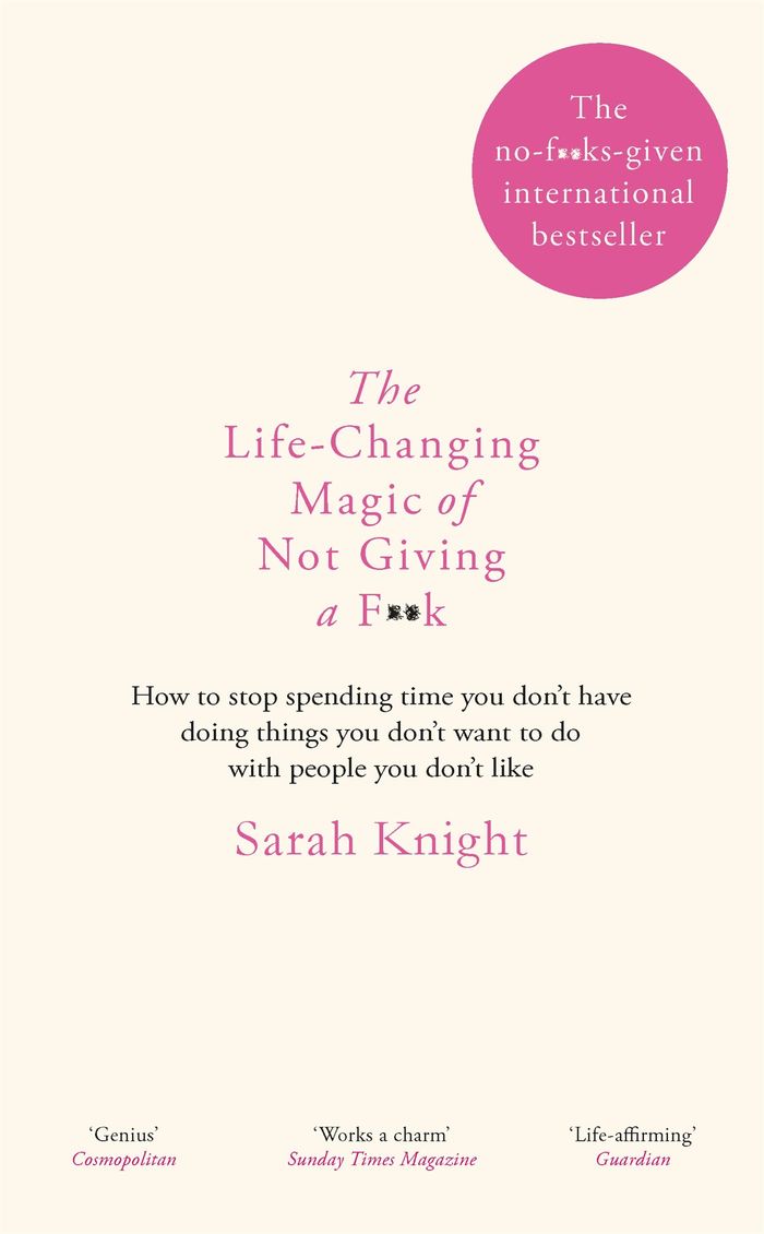 Couverture du livre « A NO F*CKS GIVEN GUIDE - THE LIFE-CHANGING MAGIC OF NOT GIVING A F**K - THE BESTSELLING BOOK EVERYON » de Sarah Knight, librairie Les Contes Infusés à Corte