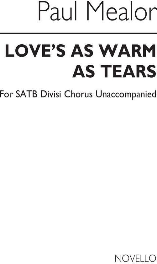 Couverture du livre « PAUL MEALOR: LOVE S AS WARM AS TEARS CHANT » de Mealor, (compos Paul, librairie Les Contes Infusés à Corte