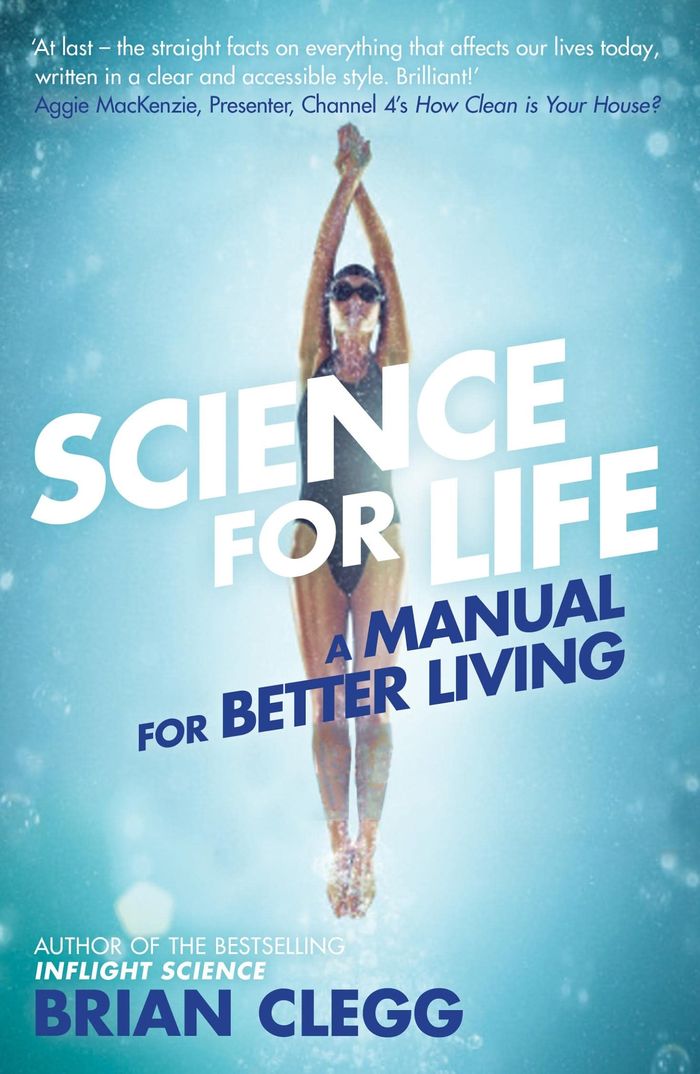 Couverture du livre « SCIENCE FOR LIFE: A MANUAL FOR BETTER LIVING » de Clegg, Brian, librairie Les Contes Infusés à Corte