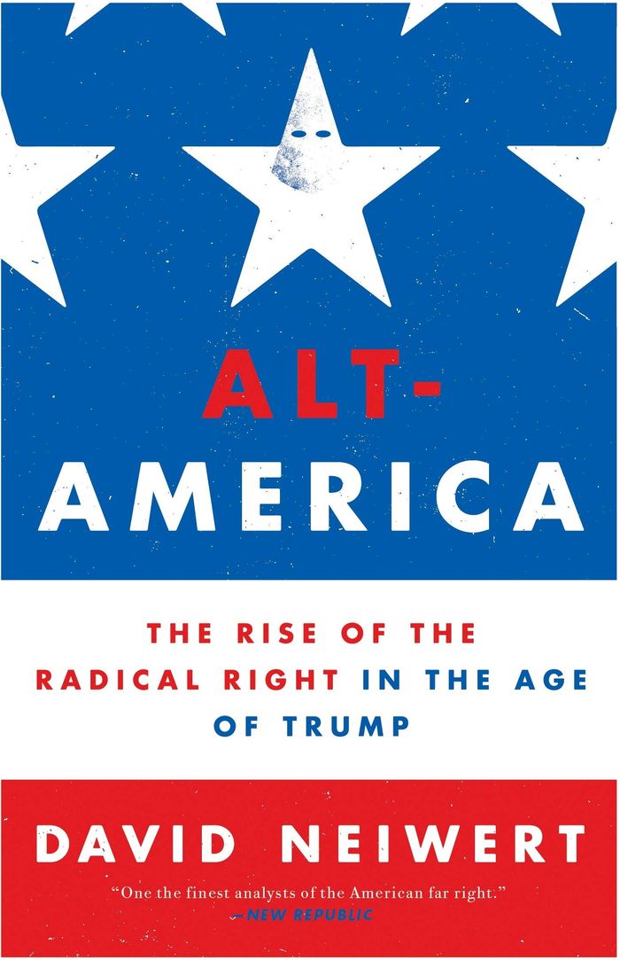 Couverture du livre « ALT-AMERICA - THE RISE OF THE RADICAL RIGHT IN THE AGE OF TRUMP » de David Neiwert, librairie Les Contes Infusés à Corte