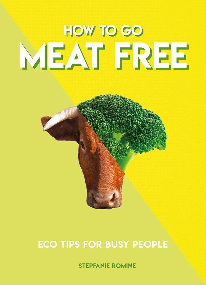 Couverture du livre « HOW TO GO MEAT FREE » de Romine, Stepfanie, librairie Les Contes Infusés à Corte