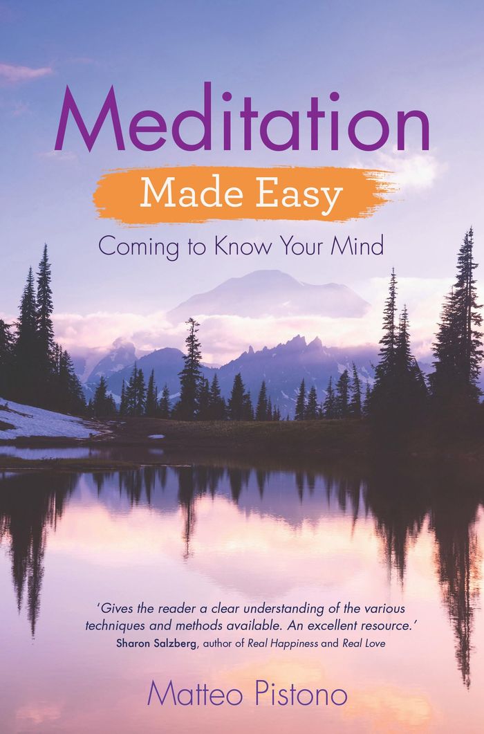 Couverture du livre « MEDITATION MADE EASY - COMING TO KNOW YOUR MIND » de Matteo Pistono, librairie Les Contes Infusés à Corte