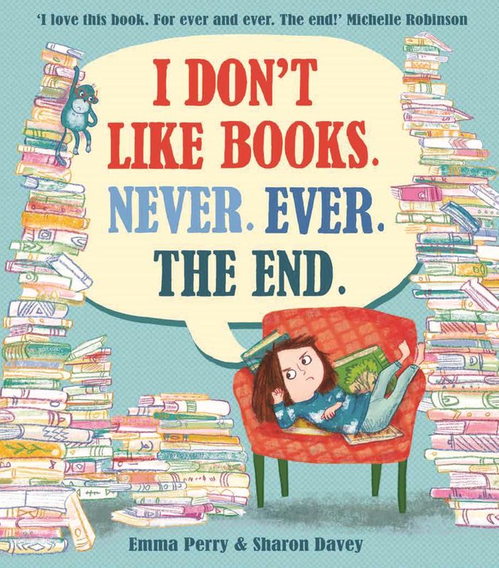 Couverture du livre « I DON'T LIKE BOOKS. NEVER. EVER. THE END. », librairie Les Contes Infusés à Corte