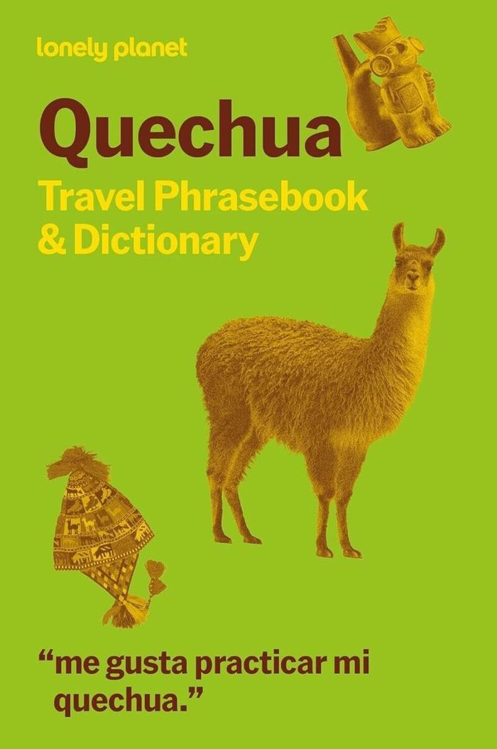 Couverture du livre « QUECHUA PHRASEBOOK & DICTIONARY 6ED -ANGLAIS- » de Lonely Planet Eng, librairie Les Contes Infusés à Corte