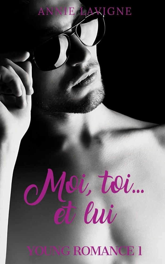 Couverture du livre « YOUNG ROMANCE - T01 - MOI, TOI... ET LUI - YOUNG ROMANCE, TOME 1 » de Annie Lavigne, librairie Les Contes Infusés à Corte