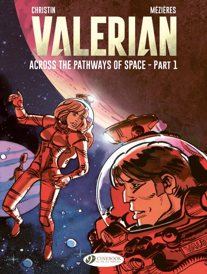Couverture du livre « VALERIAN AND LAURELINE - ACROSS THE PATHWAYS OF SPACE PART 1 », librairie Les Contes Infusés à Corte