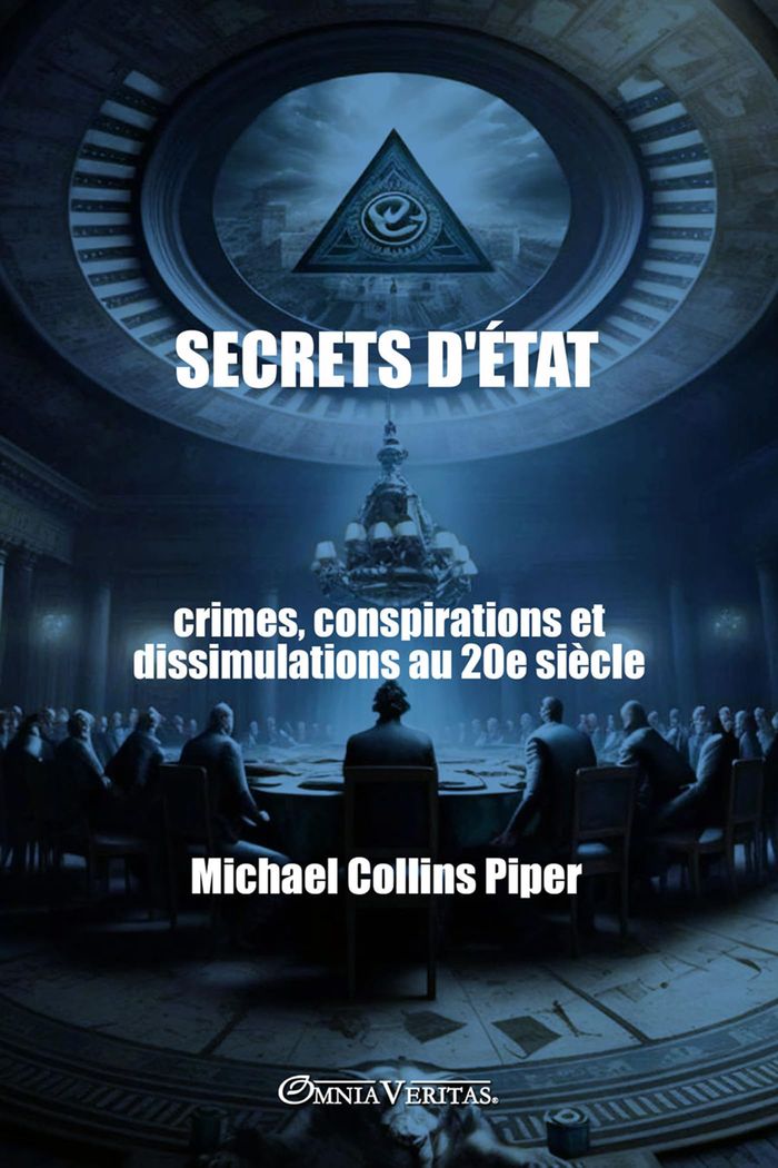 Couverture du livre « SECRETS D'ETAT CRIMES, CONSPIRATIONS ET DISSIMULATIONS AU 20E SIECLE » de Piper M C., librairie Les Contes Infusés à Corte