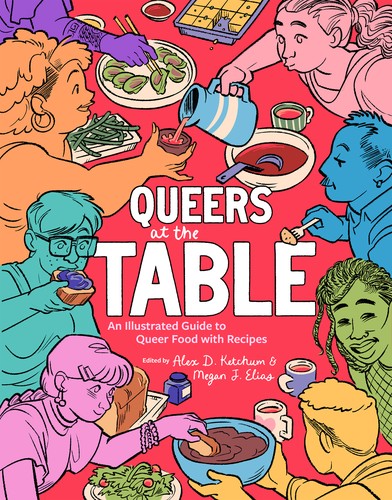 Couverture du livre « QUEERS AT THE TABLE - AN ILLUSTRATED GUIDE TO QUEER FOOD (WITH RECIPES) », librairie Les Contes Infusés à Corte