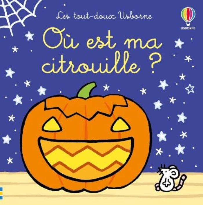 Couverture du livre « OU EST MA CITROUILLE ? - LES TOUT-DOUX USBORNE - DES 6 MOIS », librairie Les Contes Infusés à Corte