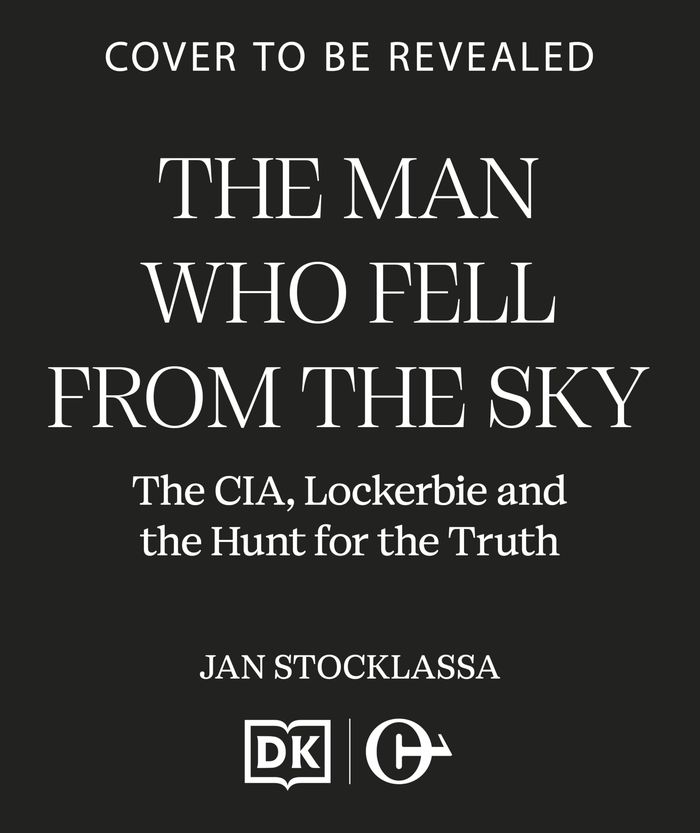 Couverture du livre « THE MAN WHO FELL FROM THE SKY - THE CIA, LOCKERBIE AND THE HUNT FOR THE TRUTH » de Jan Stocklassa, librairie Les Contes Infusés à Corte