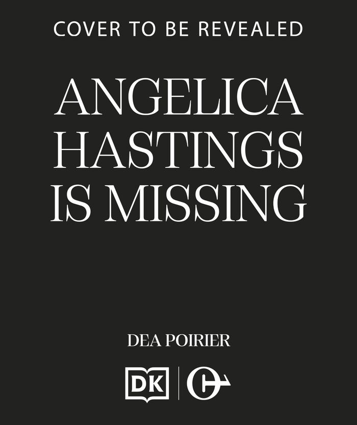 Couverture du livre « THE ANGELICA HASTINGS IS MISSING - AN ADDICTIVE, TWISTY, PAGE-TURNING THRILLER THAT WILL HAVE YOU HO » de Dea Poirier, librairie Les Contes Infusés à Corte