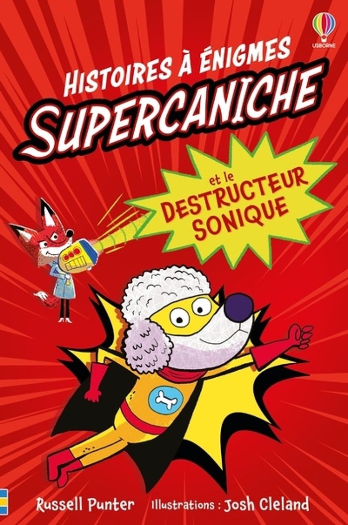 Couverture du livre « Supercaniche et le destructeur sonique » de Russell Punter, librairie Les Contes Infusés à Corte