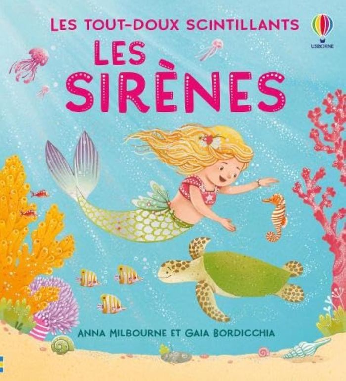 Couverture du livre « LES SIRENES - LES TOUT-DOUX SCINTILLANTS - DES 1 AN », librairie Les Contes Infusés à Corte