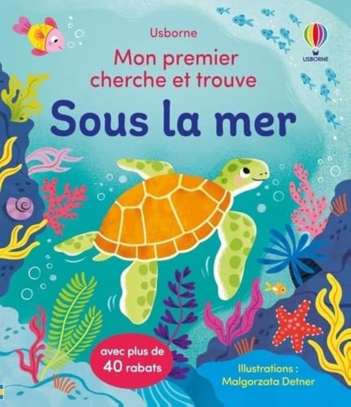 Couverture du livre « Sous la mer : avec plus de 40 rabats » de Malgorzata Detner, librairie Les Contes Infusés à Corte